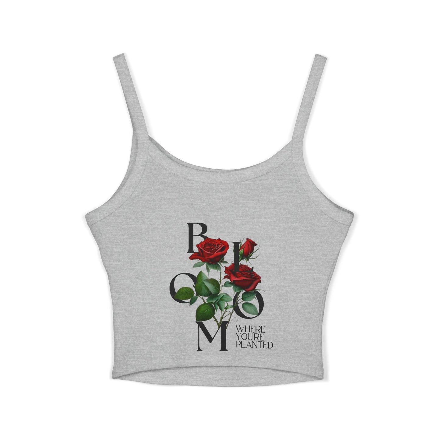 Bloom Where You're Planted Rose Spaghetti Strap Tank Top
